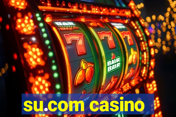 su.com casino